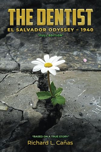 The Dentist: El Salvador Odyssey - 1940 Full Edition von Luminari Books