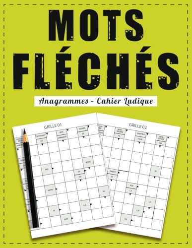 Anagrammes Mots Fléchés – Cahier Ludique: 50 Exercices pour Enrichir le Vocabulaire et Stimuler l’Intellect Anagrammes Mots Fléchés – Cahier Ludique: 50 Exercices pour Enrichir le Vocabulaire et Stimuler l’Intellect von Independently published