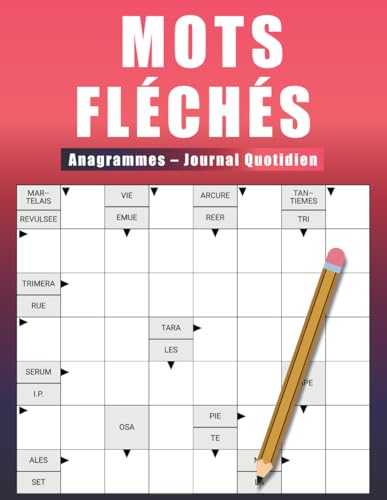Anagrammes Mots Fléchés – Journal Quotidien: 50 Grilles pour Garder l’Esprit Actif Chaque Jour Anagrammes Mots Fléchés – Journal Quotidien: 50 Grilles pour Garder l’Esprit Actif Chaque Jour von Independently published