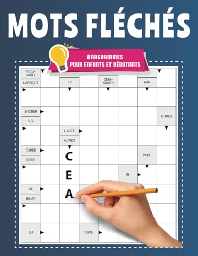 Anagrammes Mots Fléchés – Pour Enfants et Débutants: Jeux de Lettres Simples pour Développer la Langue et la Logique Anagrammes Mots Fléchés – Pour Enfants et Débutants: Jeux de Lettres Simples pour Développer la Langue et la Logique von Independently published
