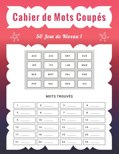 Cahier de Mots Coupés – 50 Jeux de Niveau 1: Jeux de Lettres pour Apprendre et S’Amuser en Toute Simplicité Cahier de Mots Coupés – 50 Jeux de Niveau 1: Jeux de Lettres pour Apprendre et S’Amuser en Toute Simplicité von Independently published