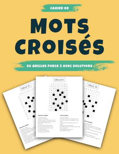 Cahier de Mots Croisés – 50 Grilles Force 3 avec Solutions: Exercices de Logique et de Langage pour Passionnés de Jeux de Mots Cahier de Mots Croisés – 50 Grilles Force 3 avec Solutions: Exercices de Logique et de Langage pour Passionnés de Jeux de Mots von Independently published
