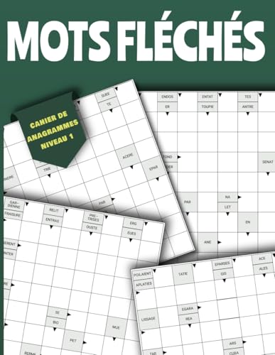 Cahier de Mots Fléchés Anagrammes – Niveau 1: 50 Jeux de Lettres pour Apprendre et S’Amuser Cahier de Mots Fléchés Anagrammes – Niveau 1: 50 Jeux de Lettres pour Apprendre et S’Amuser von Independently published