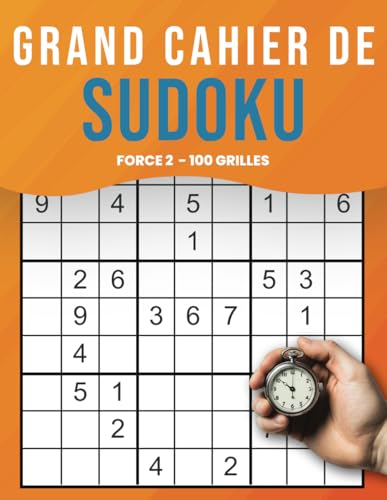 Grand Cahier de Sudoku Force 2 – 100 Grilles: Passe-Temps Intelligent pour Tous les Passionnés de Logique Grand Cahier de Sudoku Force 2 – 100 Grilles: Passe-Temps Intelligent pour Tous les Passionnés de Logique von Independently published