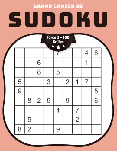 Grand Cahier de Sudoku Force 3 – 100 Grilles: Entraînement Mental Intense pour Adultes et Joueurs Expérimentés Grand Cahier de Sudoku Force 3 – 100 Grilles: Entraînement Mental Intense pour Adultes et Joueurs Expérimentés von Independently published