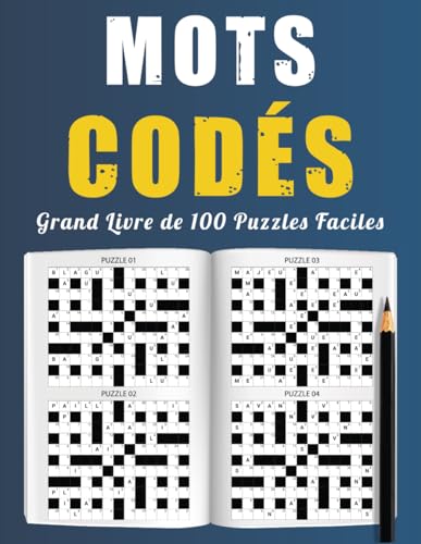 Grand Livre de Mots Codés – 100 Puzzles Faciles: Jeu de Lettres Idéal pour Adultes, Seniors et Débutants Grand Livre de Mots Codés – 100 Puzzles Faciles: Jeu de Lettres Idéal pour Adultes, Seniors et Débutants von Independently published