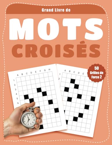 Grand Livre de Mots Croisés – 50 Grilles de Force 2: Jeux de Mots pour Exercer votre Cerveau Grand Livre de Mots Croisés – 50 Grilles de Force 2: Jeux de Mots pour Exercer votre Cerveau von Independently published