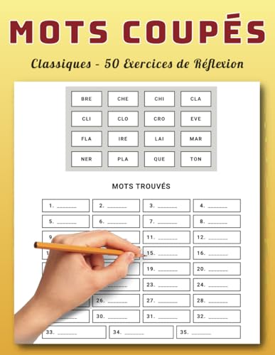 Mots Coupés Classiques – 50 Exercices de Réflexion: Jeux de Lettres pour Se Détendre et Stimuler son Esprit Mots Coupés Classiques – 50 Exercices de Réflexion: Jeux de Lettres pour Se Détendre et Stimuler son Esprit von Independently published