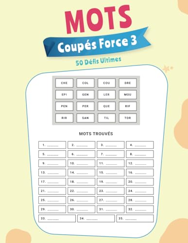 Mots Coupés Force 3 – 50 Défis Ultimes: Des Grilles Exigeantes pour Développer votre Concentration et Mémoire Mots Coupés Force 3 – 50 Défis Ultimes: Des Grilles Exigeantes pour Développer votre Concentration et Mémoire von Independently published