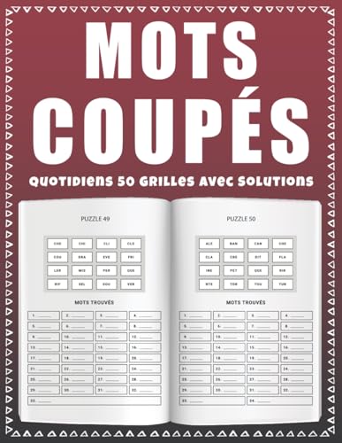 Mots Coupés Quotidiens – 50 Grilles avec Solutions: Passe-Temps Intéressant pour Travailler votre Mémoire et Réflexion Mots Coupés Quotidiens – 50 Grilles avec Solutions: Passe-Temps Intéressant pour Travailler votre Mémoire et Réflexion von Independently published