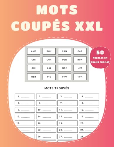 Mots Coupés XXL – 50 Puzzles en Grand Format: Grilles Confortables et Faciles à Lire pour Tous Mots Coupés XXL – 50 Puzzles en Grand Format: Grilles Confortables et Faciles à Lire pour Tous von Independently published
