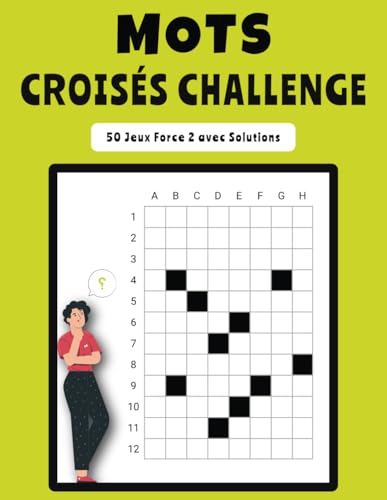 Mots Croisés Challenge – 50 Jeux Force 2 avec Solutions: Exercices de Réflexion pour Passionnés de Jeux de Lettres Mots Croisés Challenge – 50 Jeux Force 2 avec Solutions: Exercices de Réflexion pour Passionnés de Jeux de Lettres von Independently published