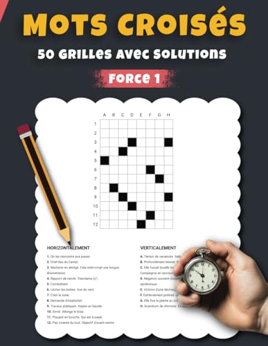 Mots Croisés Force 1 – 50 Grilles avec Solutions: Jeux de Mots Croisés Faciles pour Se Détendre et Stimuler l'Esprit