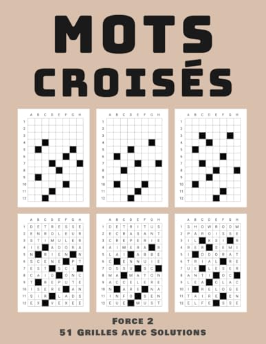 Mots Croisés Force 2 – 51 Grilles avec Solutions: 51 Défis de Jeux de Lettres pour un Esprit Aiguisé Mots Croisés Force 2 – 51 Grilles avec Solutions: 51 Défis de Jeux de Lettres pour un Esprit Aiguisé von Independently published