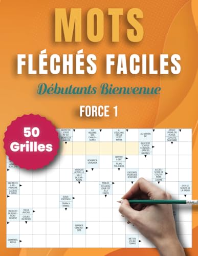 Mots Fléchés Faciles - Débutants Bienvenue: 50 Grilles Force 1 – Exercices Ludiques pour Développer Votre Esprit et Votre Vocabulaire Mots Fléchés Faciles - Débutants Bienvenue: 50 Grilles Force 1 – Exercices Ludiques pour Développer Votre Esprit et Votre Vocabulaire von Independently published