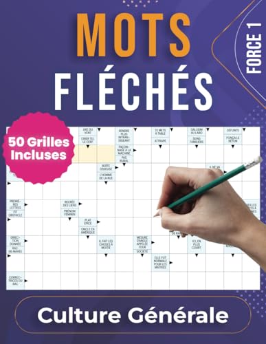 Mots Fléchés Force 1 - Culture Générale: 50 Grilles Incluses – Entraînez Votre Esprit avec des Mots Fléchés Éducatifs et Amusants Mots Fléchés Force 1 - Culture Générale: 50 Grilles Incluses – Entraînez Votre Esprit avec des Mots Fléchés Éducatifs et Amusants von Independently published