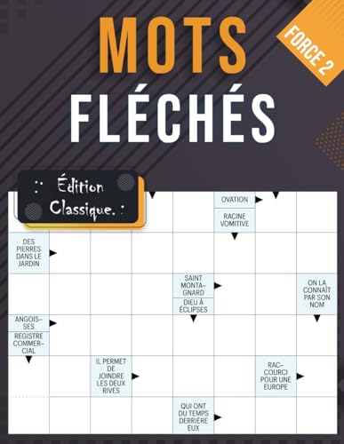 Mots Fléchés Force 2 - Édition Classique: 50 Jeux de Mots Croisés Faciles et Amusants Mots Fléchés Force 2 - Édition Classique: 50 Jeux de Mots Croisés Faciles et Amusants von Independently published