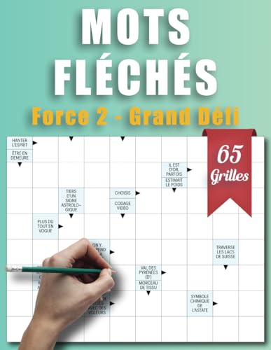 Mots Fléchés Force 2 - Grand Défi: 65 Grilles Captivantes Pour Un Challenge Stimulant Mots Fléchés Force 2 - Grand Défi: 65 Grilles Captivantes Pour Un Challenge Stimulant von Independently published