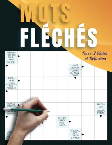 Mots Fléchés Force 2 - Plaisir et Réflexion: 50 Défis de Logique Pour Se Détendre et S’Amuser Mots Fléchés Force 2 - Plaisir et Réflexion: 50 Défis de Logique Pour Se Détendre et S’Amuser von Independently published