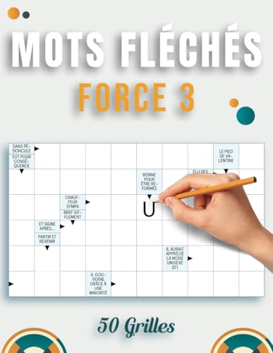 Mots Fléchés Force 3 – 50 Grilles: Défiez Votre Esprit avec Des Grilles de Niveau Intermédiaire Mots Fléchés Force 3 – 50 Grilles: Défiez Votre Esprit avec Des Grilles de Niveau Intermédiaire von Independently published
