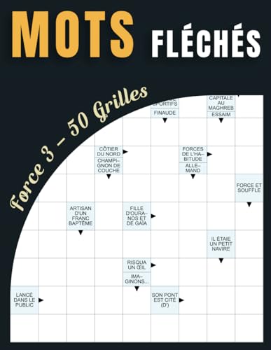 Mots Fléchés Force 3 – 50 Grilles: Développez Votre Logique et Votre Vocabulaire avec Ces Puzzles Stimulants Mots Fléchés Force 3 – 50 Grilles: Développez Votre Logique et Votre Vocabulaire avec Ces Puzzles Stimulants von Independently published