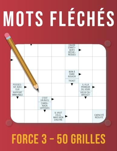 Mots Fléchés Force 3 – 50 Grilles: Énigmes et Divertissement | Un Challenge Ludique pour Exercer Votre Cerveau Mots Fléchés Force 3 – 50 Grilles: Énigmes et Divertissement | Un Challenge Ludique pour Exercer Votre Cerveau von Independently published
