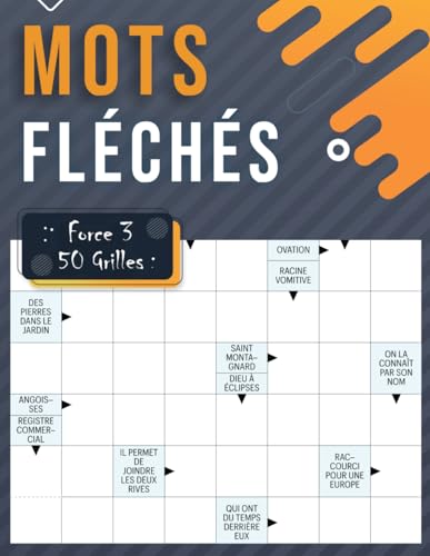 Mots Fléchés Force 3 – 50 Grilles: Jeu de Réflexion et de Logique pour Amateurs de Mots Croisés Mots Fléchés Force 3 – 50 Grilles: Jeu de Réflexion et de Logique pour Amateurs de Mots Croisés von Independently published