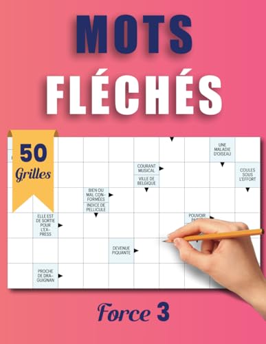 Mots Fléchés Force 3 – 50 Grilles: Jeux de Lettres Niveau Intermédiaire | Casse-Tête et Divertissement pour Passionnés de Mots Mots Fléchés Force 3 – 50 Grilles: Jeux de Lettres Niveau Intermédiaire | Casse-Tête et Divertissement pour Passionnés de Mots von Independently published