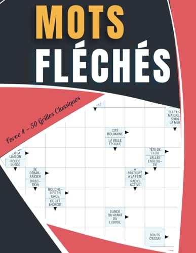Mots Fléchés Force 4 – 50 Grilles Classiques: Livret de Jeux Cérébraux pour Tous les Passionnés de Mots Mots Fléchés Force 4 – 50 Grilles Classiques: Livret de Jeux Cérébraux pour Tous les Passionnés de Mots von Independently published