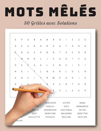 Mots Mêlés – 50 Grilles avec Solutions: Jeu de Recherche de Mots Idéal pour la Détente et la Stimulation Mentale Mots Mêlés – 50 Grilles avec Solutions: Jeu de Recherche de Mots Idéal pour la Détente et la Stimulation Mentale von Independently published