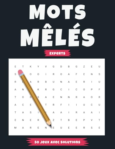 Mots Mêlés Experts – 50 Jeux avec Solutions: Un Défi Mental pour Passionnés de Jeux de Lettres Mots Mêlés Experts – 50 Jeux avec Solutions: Un Défi Mental pour Passionnés de Jeux de Lettres von Independently published