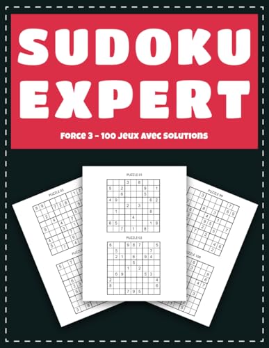 Sudoku Expert Force 3 – 100 Jeux avec Solutions: Grilles Intelligentes pour Tester votre Esprit Analytique Sudoku Expert Force 3 – 100 Jeux avec Solutions: Grilles Intelligentes pour Tester votre Esprit Analytique von Independently published