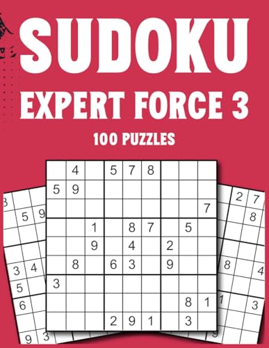 Sudoku Expert Force 3 – 100 Puzzles: Exercices de Réflexion Avancée pour Joueurs Passionnés Sudoku Expert Force 3 – 100 Puzzles: Exercices de Réflexion Avancée pour Joueurs Passionnés von Independently published