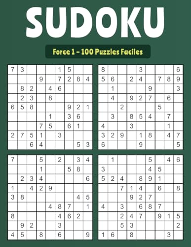 Sudoku Force 1 – 100 Puzzles Faciles: Jeu Idéal pour Amateurs de Défis de Logique Sudoku Force 1 – 100 Puzzles Faciles: Jeu Idéal pour Amateurs de Défis de Logique von Independently published