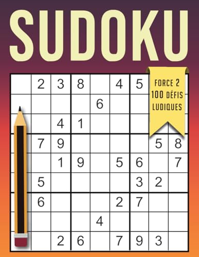 Sudoku Force 2 – 100 Défis Ludiques: Grilles Stimulantes pour Passionnés de Jeux de Logique Sudoku Force 2 – 100 Défis Ludiques: Grilles Stimulantes pour Passionnés de Jeux de Logique von Independently published