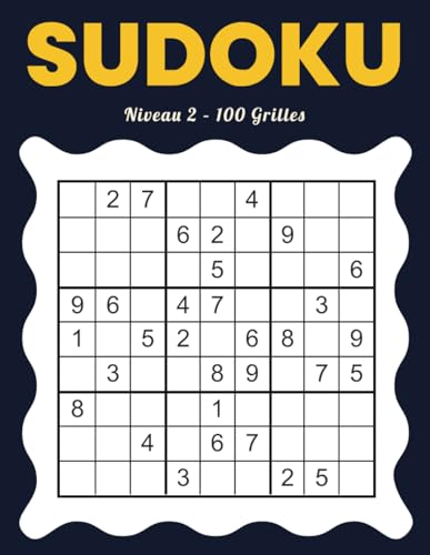 Sudoku Niveau 2 – 100 Grilles: Activité Intelligente pour Développer Mémoire et Concentration Sudoku Niveau 2 – 100 Grilles: Activité Intelligente pour Développer Mémoire et Concentration von Independently published