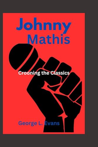 Johnny Mathis: Crooning the Classics von Independently published