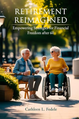 RETIREMENT REIMAGINED: Empowering Strategies for Financial Freedom after 60 RETIREMENT REIMAGINED: Empowering Strategies for Financial Freedom after 60 von Audiobook Publishing Services