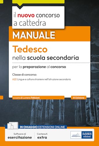 Tedesco nella scuola secondaria: Manuale per la preparazione al concorso classe A22 (CC) von EdiSES