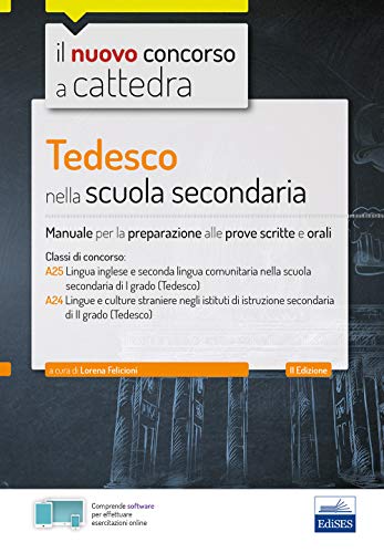 Tedesco nella scuola secondaria: Manuale per la preparazione alle prove scritte e orali (Concorso a cattedra, Band 451)