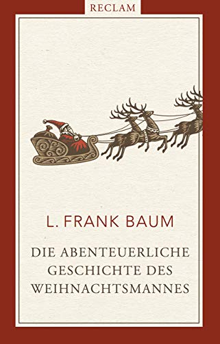 Die abenteuerliche Geschichte des Weihnachtsmannes von Reclam Philipp Jun.