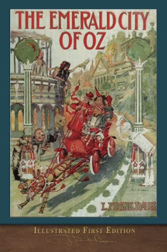 The Emerald City of Oz (Illustrated First Edition): 100th Anniversary OZ Collection von Miravista Interactive