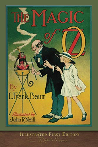 The Magic of Oz (Illustrated First Edition): 100th Anniversary OZ Collection von Miravista Interactive
