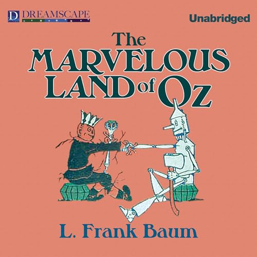 The Marvelous Land of Oz (The Oz Novels)