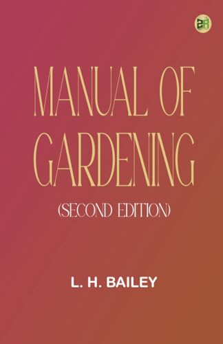 Manual of Gardening (Second Edition) von Zinc Read