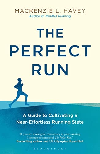 The Perfect Run: A Guide to Cultivating a Near-Effortless Running State