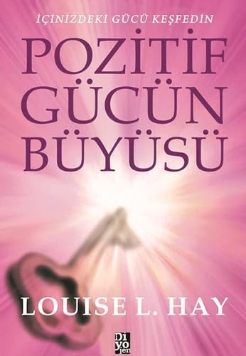 Pozitif Gücün Büyüsü: İçinizdeki Gücü Keşfedin von Diyojen Yayıncılık