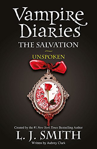 The Vampire Diaries: The Salvation: Unspoken: Book 12 von Hodder Children's Books