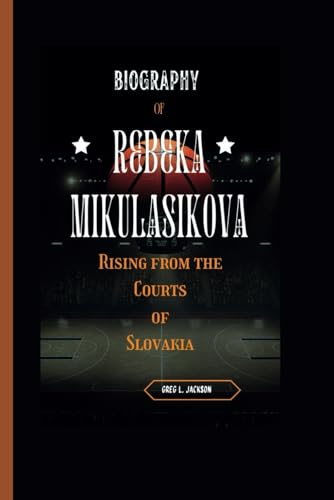 BIOGRAPHY OF REBEKA MIKULASIKOVA: Rising from the Courts of Slovakia von Independently published