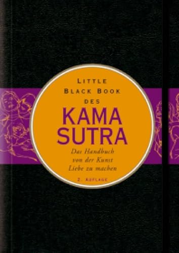 Little Black Book des Kamasutra: Das Handbuch von der Kunst Liebe zu machen (Little Black Books (Deutsche Ausgabe)) von Wiley